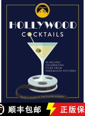 【3-4周达】Hollywood Cocktails: Over 95 Recipes Celebrating Films from Paramount Pictures [9781604338898]