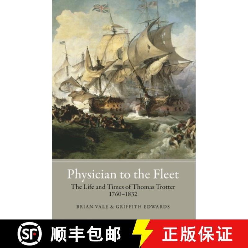 【3-4周达】Physician to the Fleet: The Life and Times of Thomas Trotter, 1760-1832 [9781843836049]
