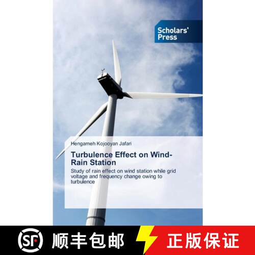 预订 Turbulence Effect on Wind-Rain Station: Study of rain effect on wind station while grid voltage ... [9783639660258]