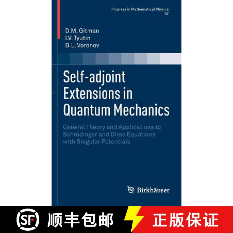 【3-4周达】Self-adjoint Extensions in Quantum Mechanics : General Theory and Applications to Schrödi... [9780817644000]