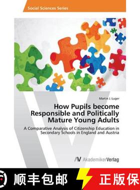 预订 How Pupils become Responsible and Politically Mature Young Adults [9783639630749]