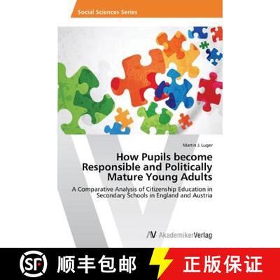 预订 How Pupils become Responsible and Politically Mature Young Adults [9783639630749]