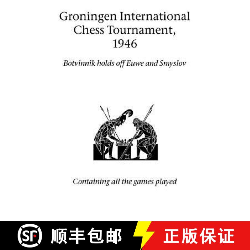 【4周达】Groningen International Chess Tournament, 1946 [9781843821847]