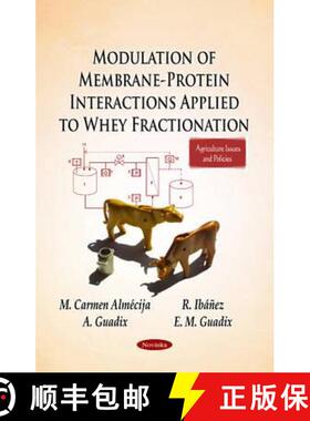 【3-4周达】Modulation of Membrane-Protein Interactions Applied to Whey Fractionation [9781612096742]