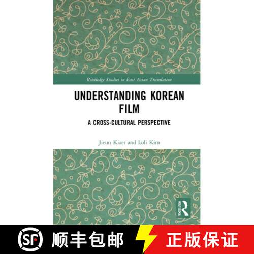 【3-4周达】Understanding Korean Film: A Cross-Cultural Perspective [9780367546205]