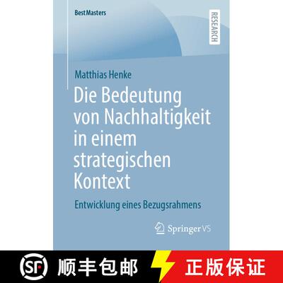 【3-4周达】Die Bedeutung von Nachhaltigkeit in einem strategischen Kontext : Entwicklung eines Bezugs... [9783658400323]