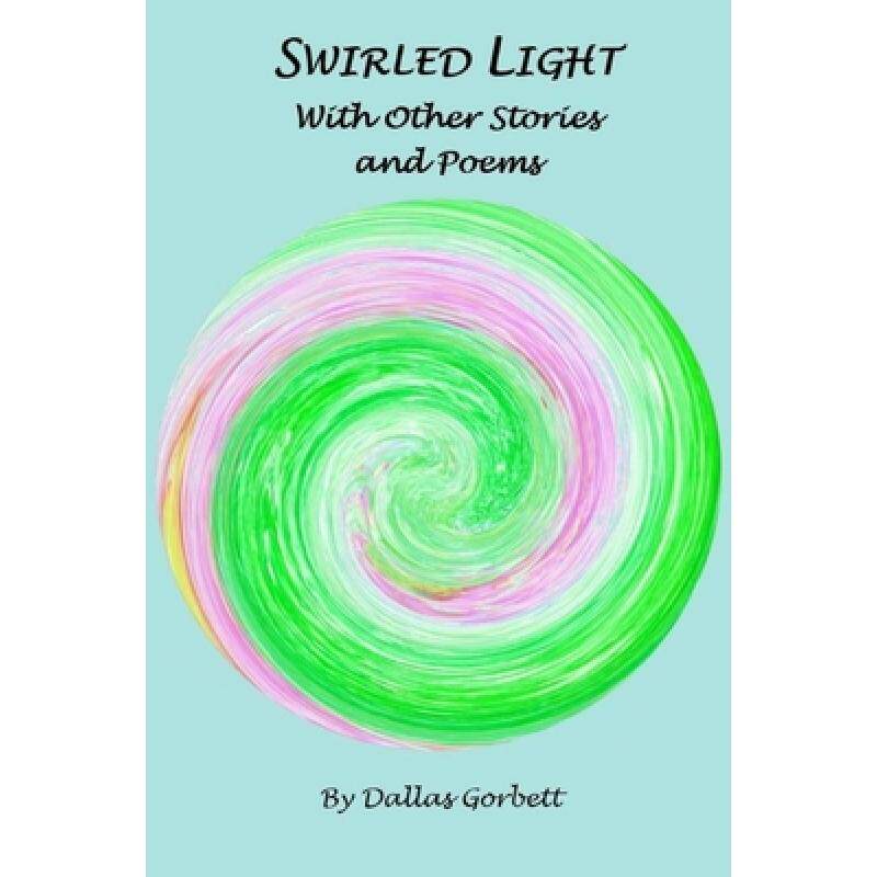 预订 swirled light with other stories and. [9780999030752]