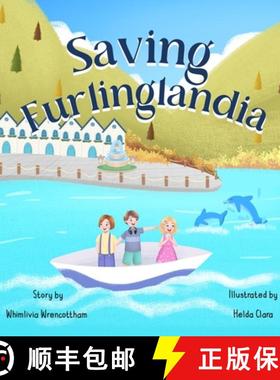 【3-4周达】Saving Furlinglandia: An inspiring story for young readers, 6 to 10 years old, highlightin... [9786166046762]
