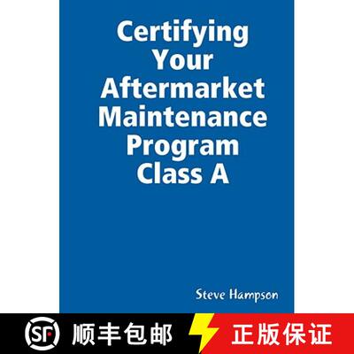 【3-4周达】Certifying Your Aftermarket Maintenance Program Class A [9780615203195]