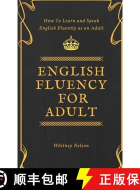 预订 English Fluency For Adult - How to Learn and Speak English Fluently as an Adult [9781999263119]