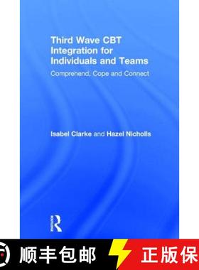 【3-4周达】Third Wave CBT Integration for Individuals and Teams: Comprehend, Cope and Connect [9781138226890]
