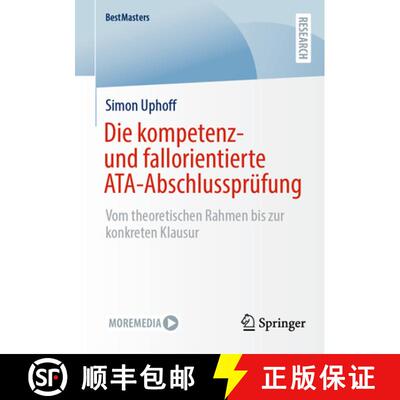 【3-4周达】Die kompetenz- und fallorientierte ATA-Abschlussprüfung: Vom theoretischen Rahmen bis zur... [9783658504328]