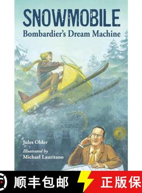 【3-4周达】Snowmobile: Bombardier's Dream Machine [9781580893343]