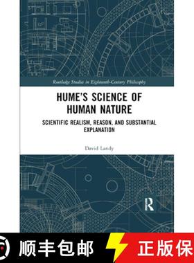 【3-4周达】Hume's Science of Human Nature : Scientific Realism, Reason, and Substantial Explanation [9780367891718]