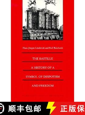【3-4周达】The Bastille: A History of a Symbol of Despotism and Freedom [9780822318941]