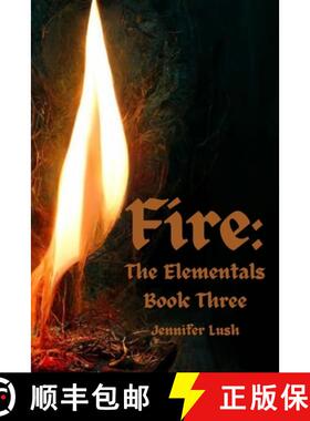 预订 Fire: The Elementals Book Three [9781952422478]