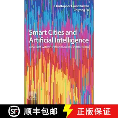 【3-4周达】Smart Cities and Artificial Intelligence: Convergent Systems for Planning, Design, and Ope... [9780128170243]