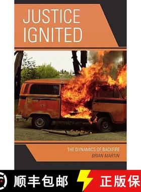 预订 Justice Ignited : The Dynamics of Backfire [9780742540866]