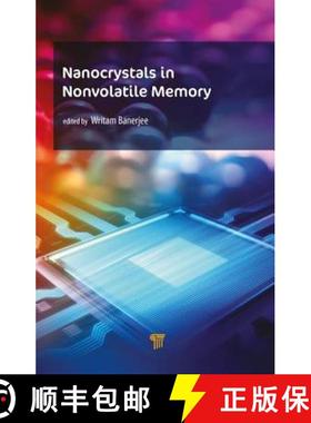 【3-4周达】Nanocrystals in Nonvolatile Memory: Nanocrystals in Nonvolatile Memory [9789814774734]