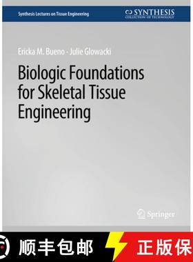 【3-4周达】Biologic Foundations for Skeletal Tissue Engineering [9783031014550]