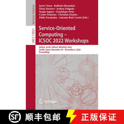 【3-4周达】Service-Oriented Computing - ICSOC 2022 Workshops : ASOCA, AI-PA, FMCIoT, WESOACS 2022, Se... [9783031265068]