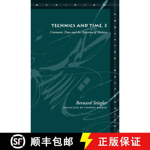 【3-4周达】Technics and Time, 3 – Cinematic Time and the Question of Malaise [9780804761680]