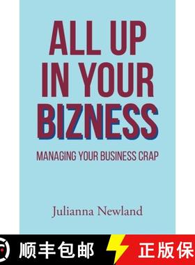 预订 ALL UP IN YOUR BIZNESS : MANAGING YOUR BUSINESS CRAP [9798887313641]