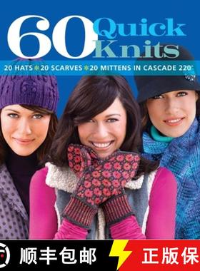 【3-4周达】60 Quick Knits: 20 Hats*20 Scarves*20 Mittens in Cascade 220(tm) [9781933027975]