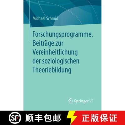 【3-4周达】Forschungsprogramme. Beiträge zur Vereinheitlichung der soziologischen Theoriebildung (1.... [9783658176105]