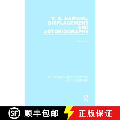 【3-4周达】V. S. Naipaul: Displacement and Autobiography [9781138942042]