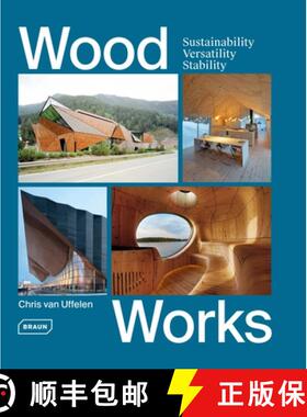 【3-4周达】精装 Wood Works: Sustainability, Versatility, Stability [9783037682500]