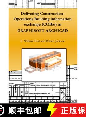 【3-4周达】Delivering Construction-Operations Building information exchange (COBie) in GRAPHISOFT ARC... [9781365268403]