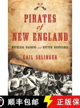 【3-4周达】Pirates of New England : Ruthless Raiders and Rotten Renegades [9781493029297]