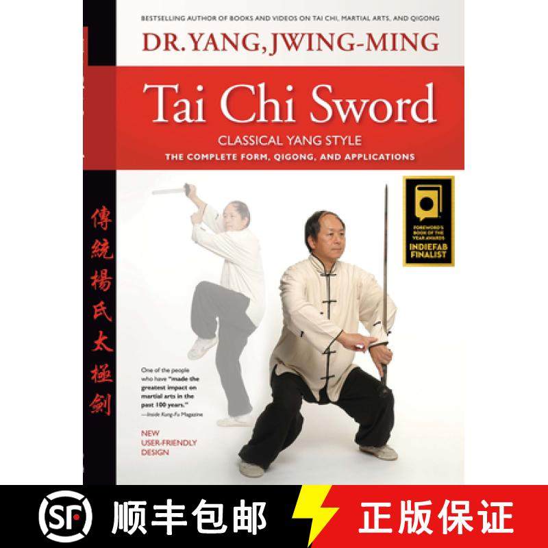 【3-4周达】Tai Chi Sword Classical Yang Style: The Complete Form, Qigong, And Applications, Revised [9781594392856]