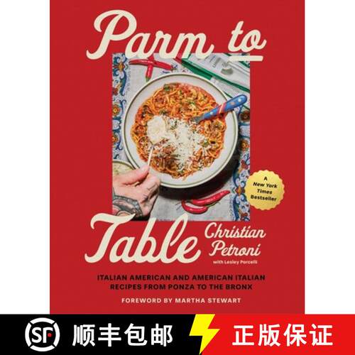 【3-4周达】精装 Parm to Table: Italian American and American Italian Recipes from Ponza to the Bronx [9780063378582]