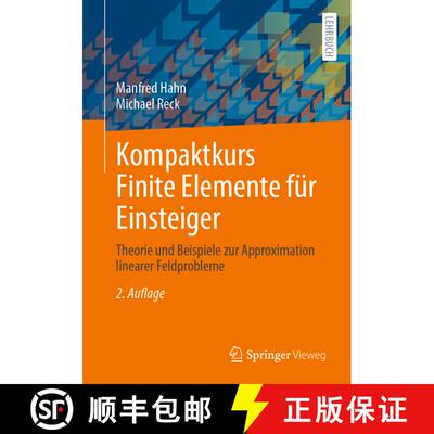 【3-4周达】Kompaktkurs Finite Elemente für Einsteiger : Theorie und Beispiele zur Approximation line... [9783658334109]
