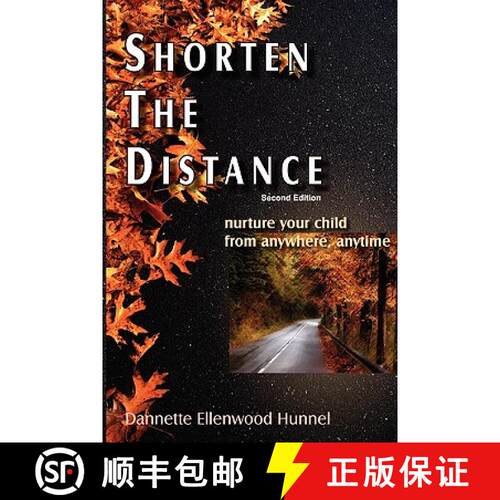 【3-4周达】Shorten The Distance 2nd Edition: nurture your child from anywhere, anytime [9780615370071]