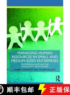 预订 Managing Human Resources in Small and Medium-Sized Enterprises : Entrepreneurship and the Employ... [9781138805194]