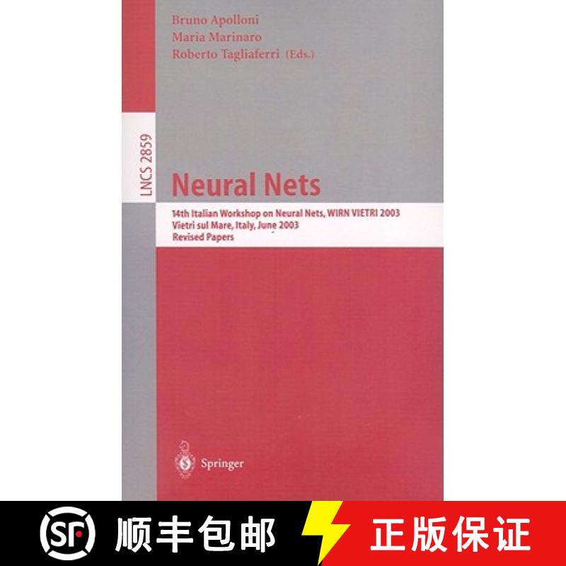 【3-4周达】Neural Nets: 14th Italian Workshop on Neural Nets, WIRN VIETRI 2003, Vietri sul Mare, Ital... [9783540202271]