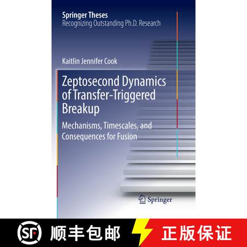 【3-4周达】Zeptosecond Dynamics of Transfer‐triggered Breakup: Mechanisms, Timescales, and Cons... [9783030071318]