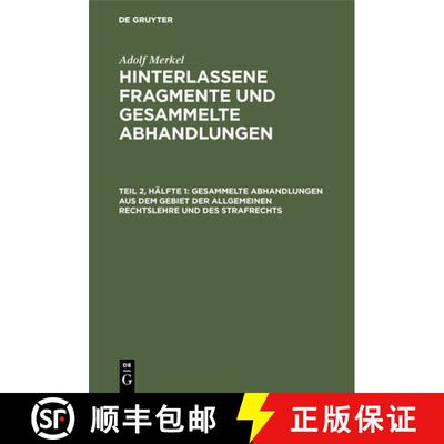 【3-4周达】精装 Gesammelte Abhandlungen aus dem Gebiet der allgemeinen Rechtslehre und des Strafrechts [9783111079578]