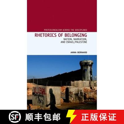 【3-4周达】Rhetorics of Belonging: Nation, Narration, and Israel/Palestine [9781846319433]