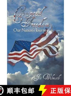 【3-4周达】Corrupted Freedom: Our Nation's Journey [9781449785956]