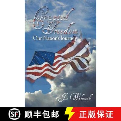 【3-4周达】Corrupted Freedom: Our Nation's Journey [9781449785956]