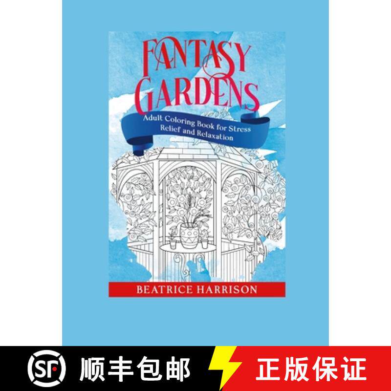 【3-4周达】Fantasy Gardens: Adult Coloring Book Features Over 30 Designs Giant Super Jumbo Flowers an... [9781387645497]