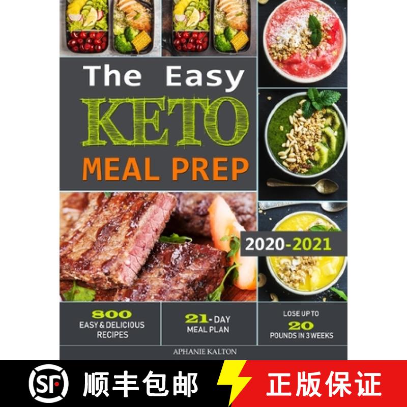 【3-4周达】The Easy Keto Meal Prep: 800 Easy and Delicious Recipes - 21- Day Meal Plan - Lose Up to 2... [9781952832024]