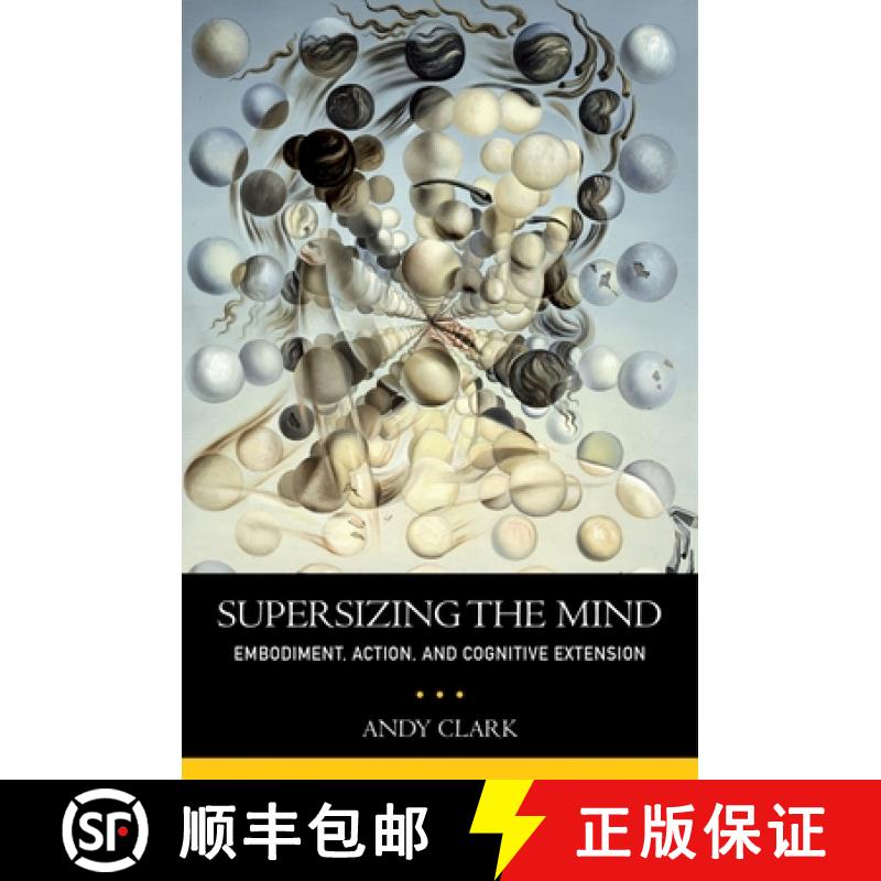 【2-3周达】Supersizing the Mind: Embodiment, Action, and Cognitive Extension [9780199773688]