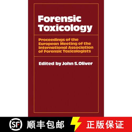 【3-4周达】Forensic Toxicology: Proceedings of the European Meeting of the International Association ... [9781468414806]