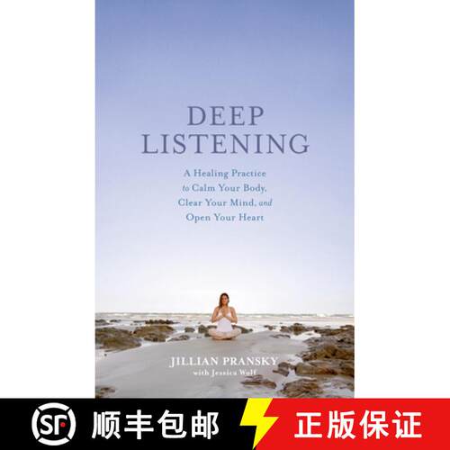 【3-4周达】Deep Listening: A Healing Practice to Calm Your Body, Clear Your Mind, and Open Your Heart [9780593981306]