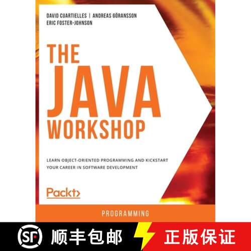 【3-4周达】The Java Workshop: Learn object-oriented programming and kickstart your career in software... [9781838986698]